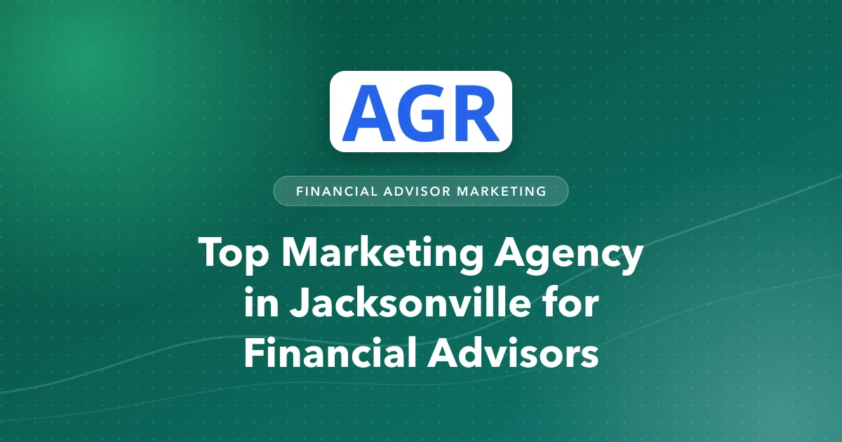 Top Marketing Agency in Jacksonville for Financial Advisors